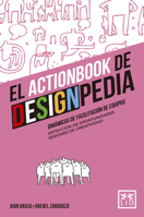 El actionbook de Designpedia: Dinámicas de facilitación de equipos, detección de oportunidades y sesiones de creatividad. 8418648694 Book Cover