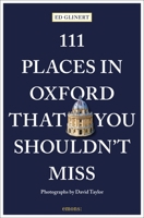 111 Places in Oxford That You Shouldn't Miss 3740819901 Book Cover