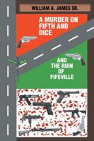 A Murder on Fifth and Dice and the Ruin of Fifeville 1532060122 Book Cover