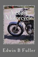 A Black motorcycle 1502564076 Book Cover