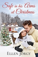 Safe in his Arms at Christmas 099530355X Book Cover