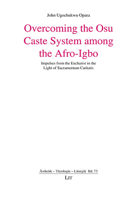 Overcoming the Osu Caste System among the Afro-Igbo: Impulses from the Eucharist in the light of Sacramentum Caritatis 3643911122 Book Cover