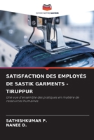 Satisfaction Des Employés de Sastik Garments -Tiruppur (French Edition) 6206776808 Book Cover