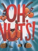 Oh, Nuts! 1599904667 Book Cover