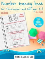 Number Tracing Book for Preschoolers and Kids Ages 3-5: The perfect workbook for kindergarten. Sight numbers to learn counting easily. Practice while B08CWFZ4J6 Book Cover