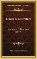 Etudes De Litterature: Ancienne Et Etrangere (1847) 1160294313 Book Cover