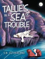 Tallie's in a Sea of Trouble 147973988X Book Cover