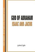 God of Abraham, Isaac and Jacob (Chinese Edition) 1502503611 Book Cover