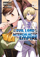 I’m the Evil Lord of an Intergalactic Empire! (Manga) Vol. 4 B0CGTRSQPM Book Cover