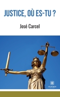 Justice, où es-tu ? B0B52QDBDW Book Cover