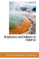 Brightness and Dullness in Children 1021999768 Book Cover