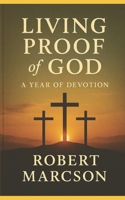 Living Proof of God: A Year of Devotion B0FVTM4G75 Book Cover