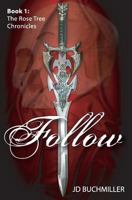 Follow (The Rose Tree Chronicles Book 1) 8461626575 Book Cover