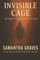 INVISIBLE CAGE B0FMPGNG28 Book Cover
