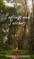Saplings and Snickers 1805674218 Book Cover