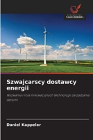 Szwajcarscy dostawcy energii 6209628168 Book Cover