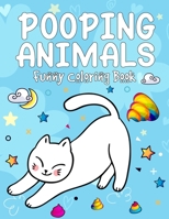 Pooping Animals Funny Coloring Book: Coloring Book Funny Popping Animals for Kids Awesome Gift - Popping Animals Coloring Book for Animal Lovers B08ZVVPTNQ Book Cover