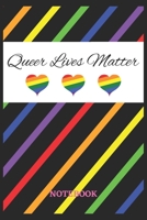 QUEER LIVES MATTER Notebook: 6x9 inches - 110 blank numbered pages - Greatest LGBTQ Rainbow Hearts Journal - Gift, Present Idea 1691059935 Book Cover