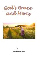 God's Grace and Mercy 1532966350 Book Cover