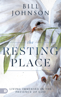 The Resting Place: Living Immersed in the Presence of God 0768448239 Book Cover