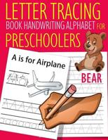 Letter Tracing Book Handwriting Alphabet for Preschoolers Bear: Letter Tracing Book Practice for Kids Ages 3+ Alphabet Writing Practice Handwriting Workbook 1093195061 Book Cover