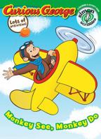 Monkey See, Monkey Do (Curious George) 1416933794 Book Cover