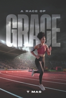 A Race of Grace B0FP1M4ZSG Book Cover