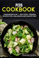 Pcos Cookbook: 7 Manuscripts in 1 - 300+ PCOS - friendly recipes for a balanced and healthy diet B08NW3XDXL Book Cover