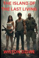 ISLAND OF THE LAST LIVING B0G5FB27TY Book Cover