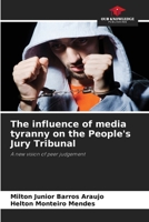 The influence of media tyranny on the People's Jury Tribunal 6208150884 Book Cover