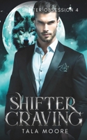 Shifter Craving: A steamy insatlove short (Shifter Obsession) B0CP6FBRB6 Book Cover
