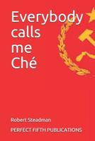 Everybody calls me Ch� 1075226465 Book Cover