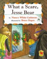 What a Scare, Jesse Bear 0439218837 Book Cover