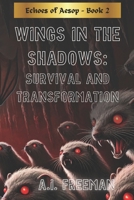 Wings in the Shadows: Survival and Transformation (Echoes of Aesop) B0DZHYRB74 Book Cover