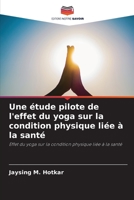 Une étude pilote de l'effet du yoga sur la condition physique liée à la santé 6205834170 Book Cover