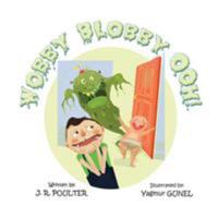 Wobby Blobby Ooh! 1925484300 Book Cover