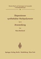 Dispersionen Synthetischer Hochpolymerer: Teil II: Anwendung 3642864384 Book Cover