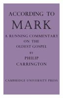 According to Mark: a Running Commentary on the Oldes Gospel 1107661684 Book Cover