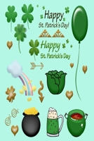 Happy St Patrick's Day: Great Holiday and Party Gift B08424HCX3 Book Cover