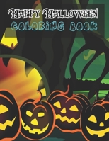 HAPPY HALLOWEEN COLORING BOOK: This Halloween Coloring Book For Kids. 120 Halloween Coloring Pages For Toddlers And Kids, Halloween Gift for kids & toddlers - Boys and girls B08F6RYJPT Book Cover