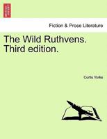 The Wild Ruthvens. Third edition. 1241571872 Book Cover