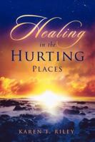 Healing in the Hurting Places 0768438888 Book Cover