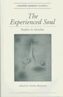 The Experienced Soul: Studies in Amichai (Modern Hebrew Classics) 081332730X Book Cover