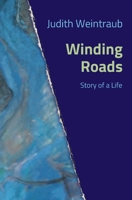 Winding Roads: Story of a Life 3907494032 Book Cover