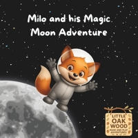 Milo and his Magic Moon Adventure (Make and Play Adventures) 1919547312 Book Cover