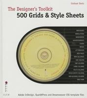 The Designer's Toolkit: 500 Grids And Style Sheets: Adobe In Design, Quark X Press And Dreamweaver Css Template Files (The Designer's Toolkit) 1905814097 Book Cover