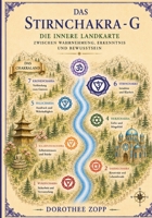 Das Stirnchakra - G: Die innere Landkarte zwischen Gefühl, Bewusstsein und Orientierung 338494027X Book Cover