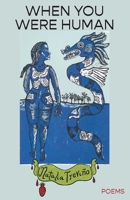 When You Were Human 1963245237 Book Cover