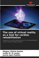 The use of virtual reality as a tool for cardiac rehabilitation 6206850250 Book Cover