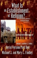 What Is an Establishment of Religion? 1499516991 Book Cover